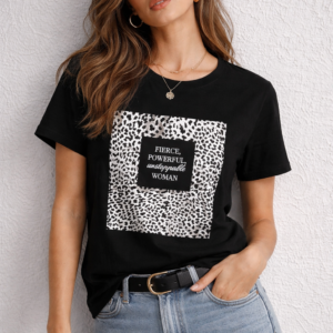 Camiseta Mujer “Fierce & Unstoppable” – Estilo Moderno y Poderoso ✨